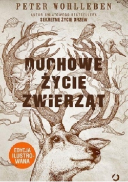 Duchowe życie zwierząt. Edycja ilustrowana TW