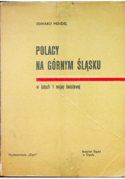 Polacy na Górnym Śląsku w latach I wojny