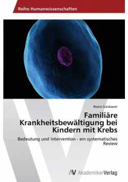 Familiäre Krankheitsbewältigung bei Kindern mit Krebs