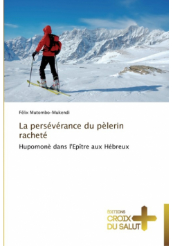 La persévérance du pèlerin racheté