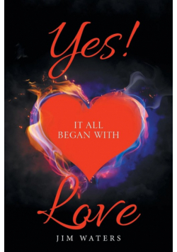 Yes! It All Began with Love