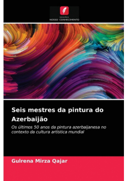 Seis mestres da pintura do Azerbaijão