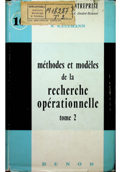Méthodes et modèles de la recherche opérationnelle Tome 2