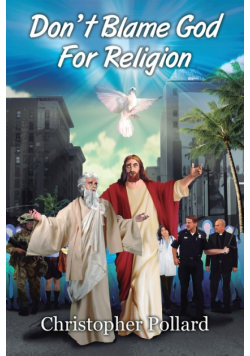 Don't Blame God for Religion
