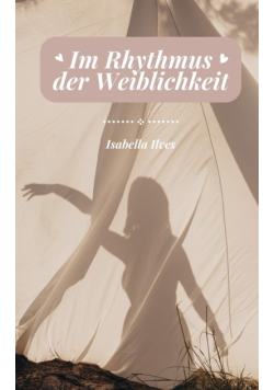 Im Rhythmus der Weiblichkeit
