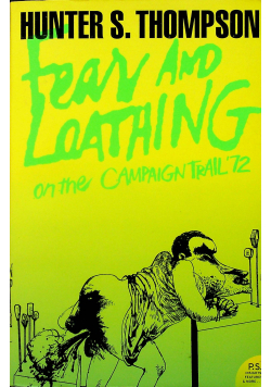 Fear and Loathing On the Campaign Trail 72