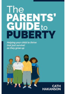 The Parents' Guide to Puberty
