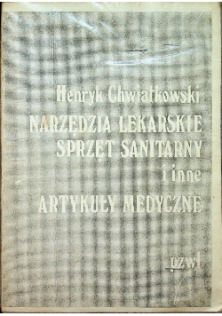 Narzędzia Lekarskie Sprzęt Sanitarny i inne Artykuły Medyczne
