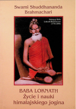 Baba Loknath życie i nauki himalajskiego Jogina