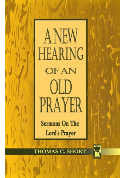 New Hearing of an Old Prayer