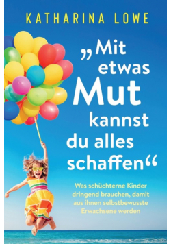 „Mit etwas Mut kannst du alles schaffen"