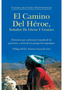 El Camino del Heroe, Sonador de Lluvia y Granizo