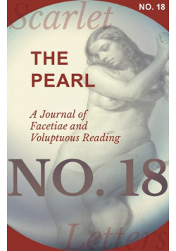 The Pearl - A Journal of Facetiae and Voluptuous Reading - No. 18