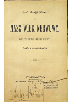 Nasz wiek nerwowy (nasze zdrowe i chore nerwy) 1886 r