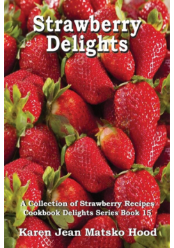 Strawberry Delights Cookbook