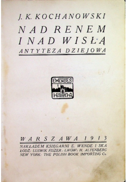 Nad renem i nad Wisłą Antyteza dziejowa 1913 r
