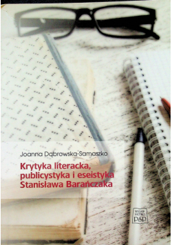 Krytyka literacka publicystyka i eseistyka Stanisława Barańczaka