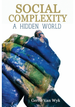 Social Complexity, A Hidden World