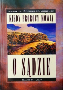 Kiedy prorocy mówią o sądzie