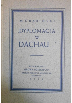 Dyplomacja w Dachau 1946 r.