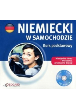 Niemiecki w samochodzie. Kurs podstawowy + CD