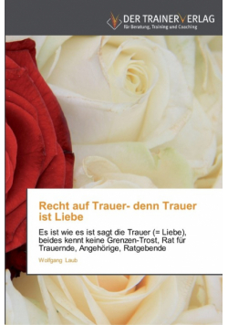 Recht auf Trauer- denn Trauer ist Liebe