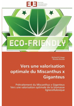 Vers une valorisation optimale du miscanthus x giganteus