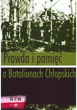 Prawda i pamięć o Batalionach Chłopskich