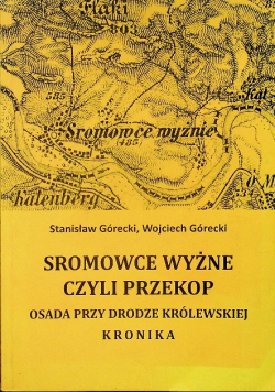 Sromowce Wyżne czyli Przekop Osada przy drodze królewskiej Kronika Autografy autorów