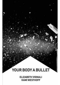Your Body a Bullet