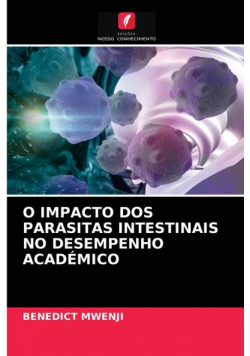 O Impacto Dos Parasitas Intestinais No Desempenho Académico