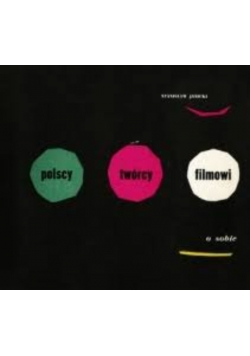 Polscy twórcy filmowi o sobie