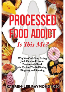 Processed Food Addict Is This Me?