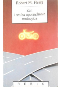 Zen i sztuka oporządzania motocykla