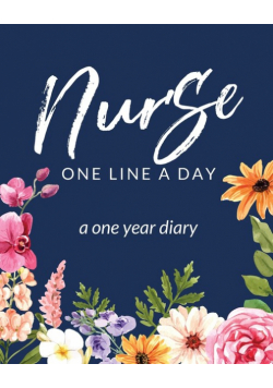 Nurse One Line A Day A One Year Diary