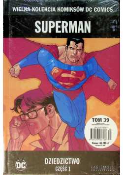 Wielka kolekcja komiksów DC Comics Superman Dziedzictwo część 1