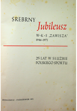 Srebrny Jubileusz WKS Zawisza 1946 - 1971
