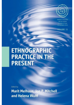 Ethnographic Practice in the Present