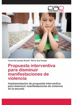 Propuesta interventiva para disminuir manifestaciones de violencia