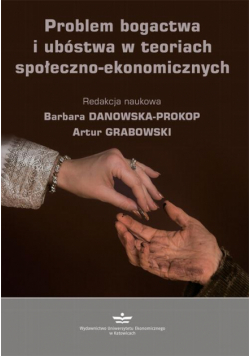 Problem bogactwa i ubóstwa w teoriach społeczno-ekonomicznych