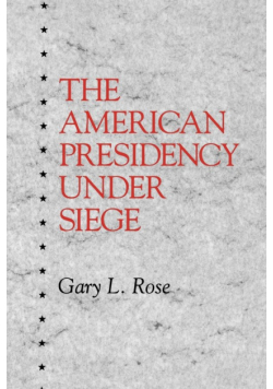 The American Presidency Under Siege