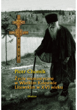 Życie monastyczne w Wielkim Księstwie Litewskim w XVI wieku
