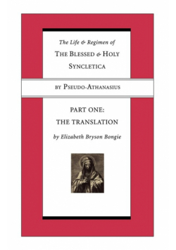 Life and Regimen of the Blessed and Holy Syncletica, Part One