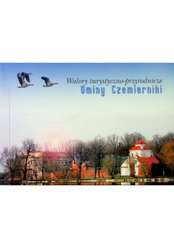Walory turystyczno przyrodnicze Gminy Czemierniki