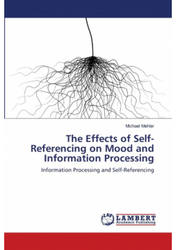The Effects of Self-Referencing on Mood and Information Processing
