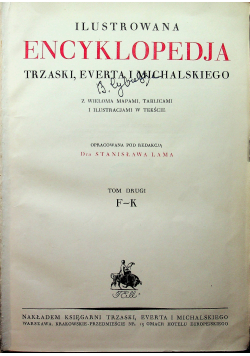 ilustrowana encyklopedja Trzaski Everta i Michalskiego tom drugi 1927 r.