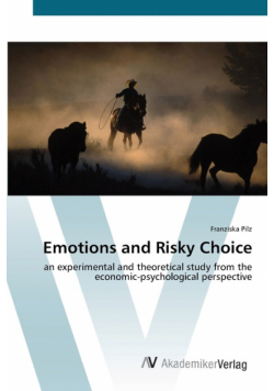 Emotions and Risky Choice