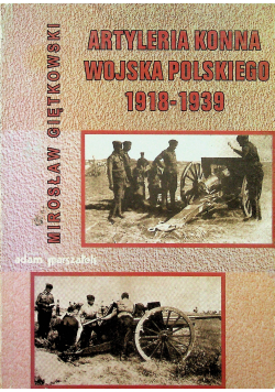 Artyleria Konna Wojska Polskiego  1918 1939