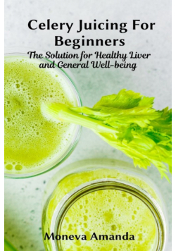 Celery Juicing for Beginners