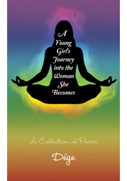 A Young Girl's Journey into the Woman She Becomes
